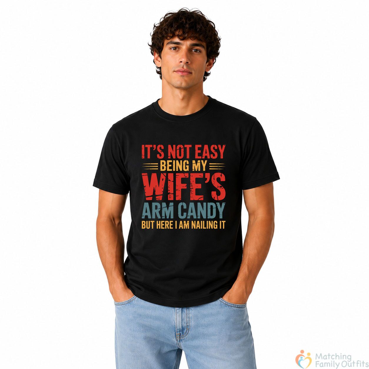 2b It's Not Easy Being My Wife's Arm Candy Funny Men's T-Shirt | Humorous Husband Graphic Cotton Tee | Gift for Husbands - Image 1